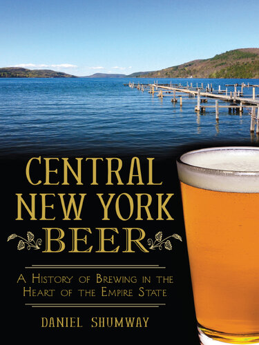 Central New York Beer: A History of Brewing in the Heart of the Empire State
