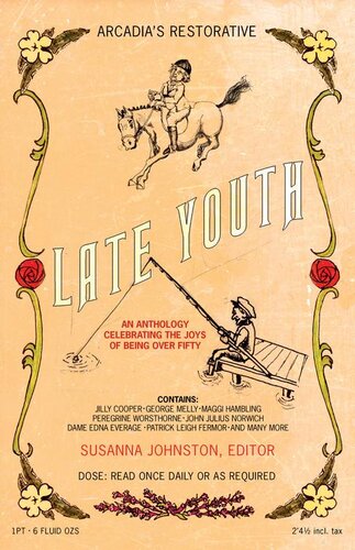 Late Youth: An Anthology Celebrating the Joys of Being Over Fifty