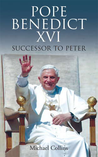 Pope Benedict XVI: Sucessor to Peter