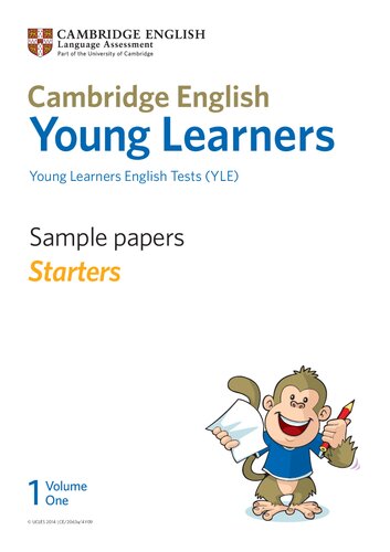 Cambridge Young Learners English Tests. YLE starters sample papers. Volume 1