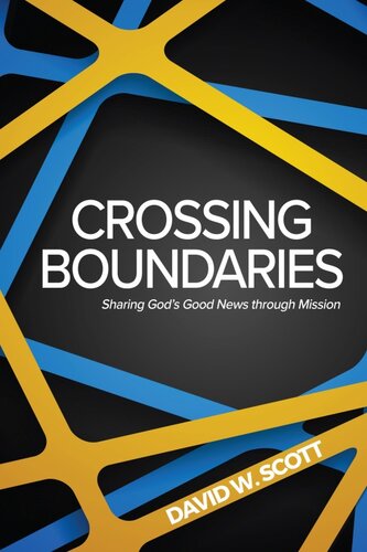 Crossing Boundaries: Sharing God's Good News Through Mission