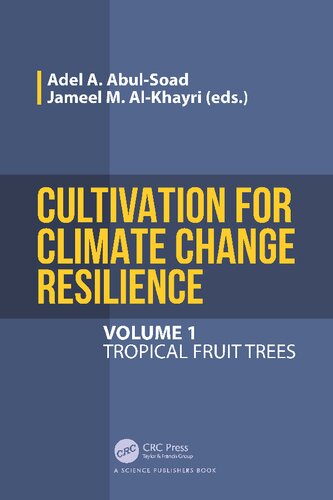 Cultivation for Climate Change Resilience: Volume 1: Tropical Fruit Trees