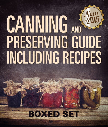Canning and Preserving Guide including Recipes: Boxed Set