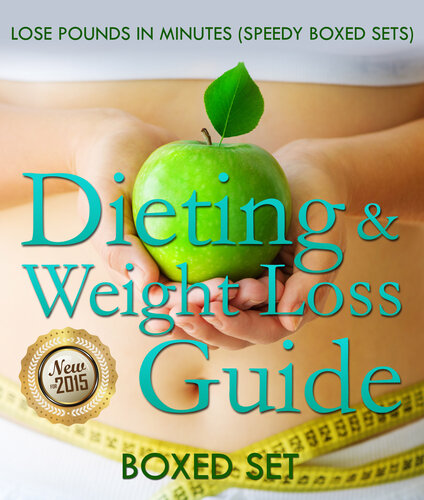 Dieting & Weight Loss Guide: Lose Pounds in Minutes (Speedy Boxed Sets)