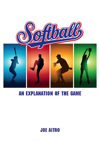 Softball: An Explanation of the Game