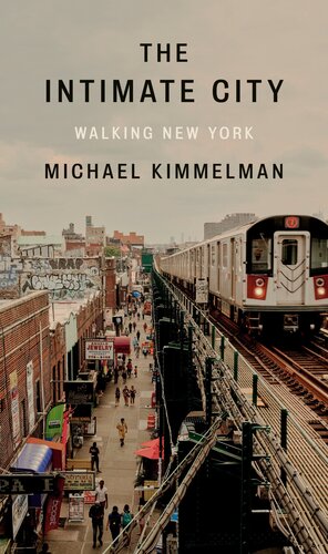 The Intimate City: Walking New York : Walking New York