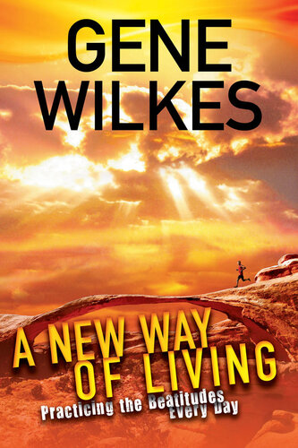 A New Way of Living: Practicing the Beatitudes Every Day