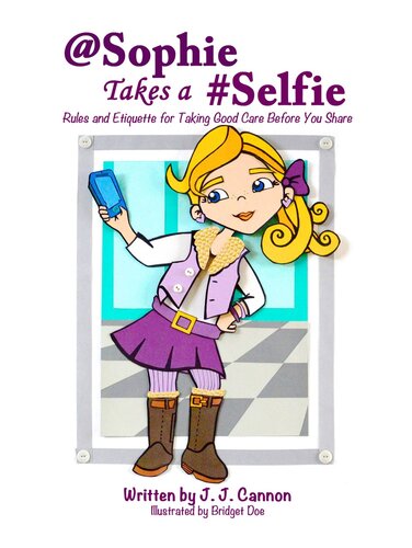 @Sophie Takes a #Selfie: Rules & Etiquette For Taking Good Care Before You Share