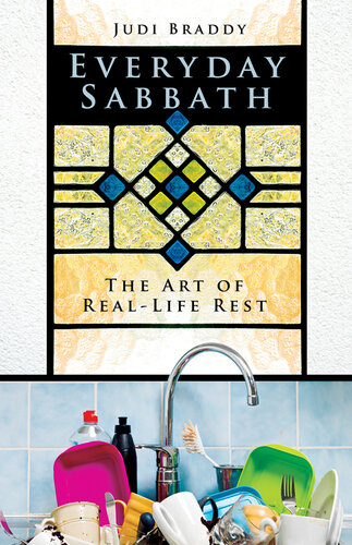 Everyday Sabbath: The Art of Real-Life Rest