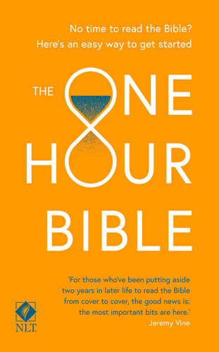 The One Hour Bible: From Adam to Apocalypse in sixty minutes