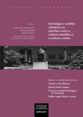 Primeiro Seminario Internacional RESCLIMA: Investigar o cambio climático na interface entre a cultura científica e a cultura común