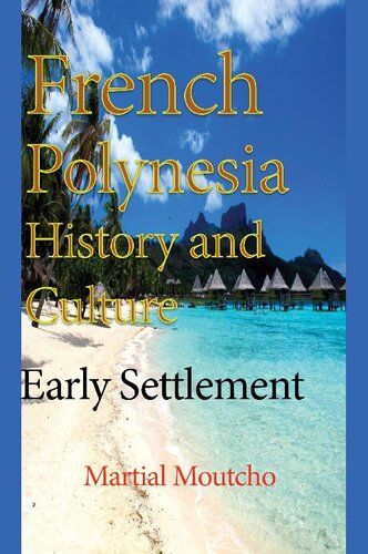 French Polynesia History and Culture: Early Settlement