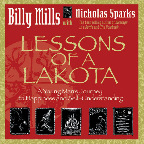 Lessons of a Lakota: A Young Man's Journey to Happiness and Self-Understanding