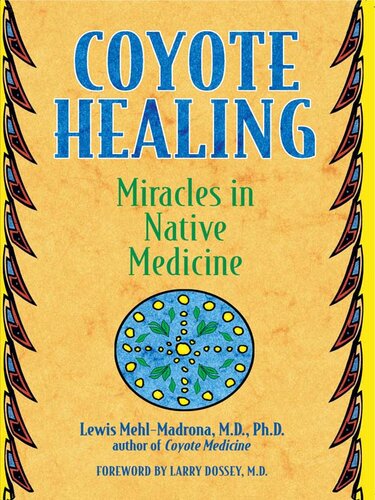 Coyote Healing: Miracles in Native Medicine