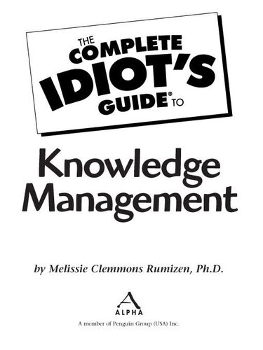 The Complete Idiot's Guide to Knowledge Management