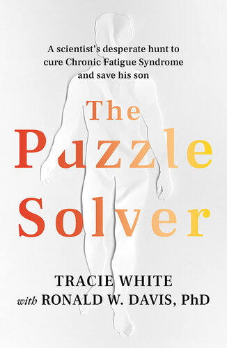 The Puzzle Solver: A scientist's desperate hunt to cure Chronic Fatigue Syndrome and save his son