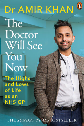 The Doctor Will See You Now: The highs and lows of my life as an NHS GP