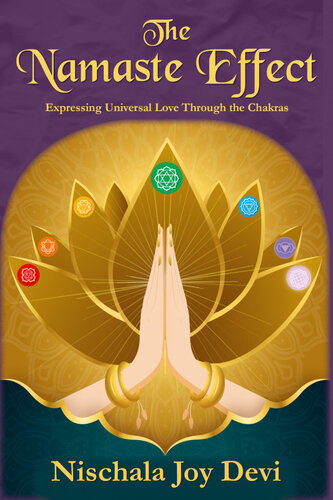 The Namaste Effect: Expressing Universal Love Through the Chakras