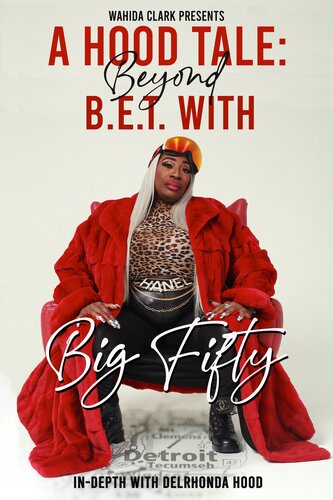 A Hood Tale: Beyond B.E.T. With Big Fifty