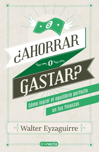 ¿Ahorrar o gastar?: ¿Cómo lograr el equilibrio perfecto en tus finanzas