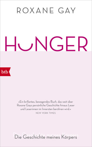Hunger: Die Geschichte meines Körpers