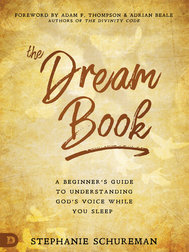 The Dream Book: A Beginner's Guide to Understanding God's Voice While You Sleep