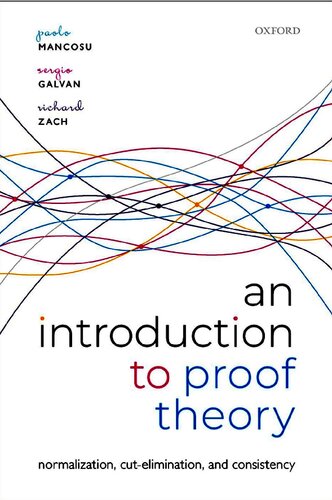 An Introduction to Proof Theory. Normalization, Cut-Elimination, and Consistency Proofs