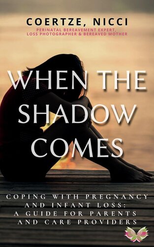 When the Shadow Comes--Coping with Pregnancy and Infant Loss