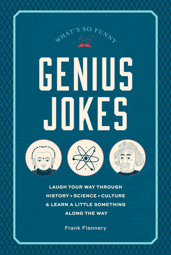 Genius Jokes: Laugh Your Way Through History, Science, Culture & Learn a Little Something Along the Way