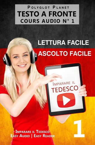 Imparare il Tedesco--Lettura facile | Ascolto facile | Testo a fronte--Tedesco corso audio num. 1