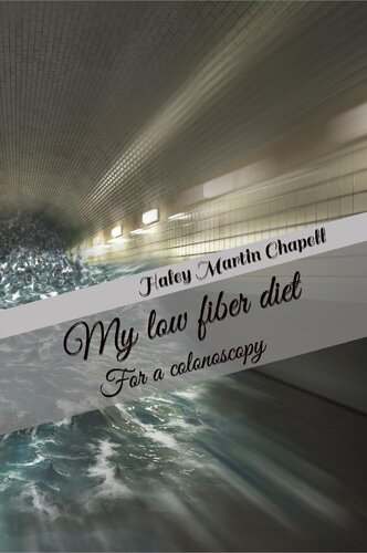 My low fiber diet: For a colonoscopy