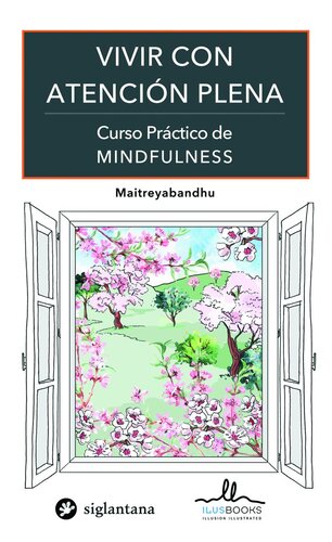 Vivir con atención plena: Curso práctico de Mindfulness