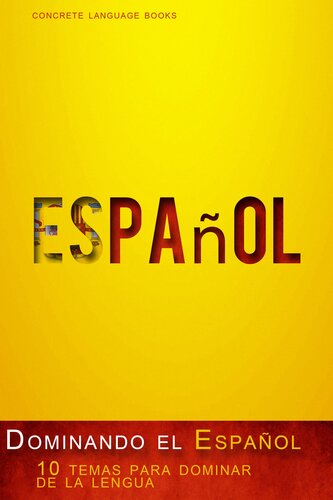 Dominando el Español--10 temas para dominar de la lengua