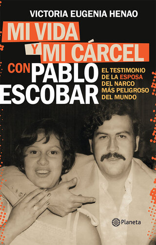 Mi vida y mi carcel con Pablo Escobar