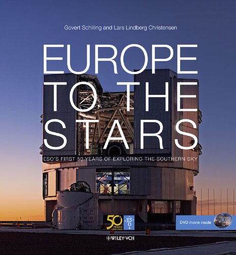 Europe to the Stars: ESO's First 50 Years of Exploring the Southern Sky