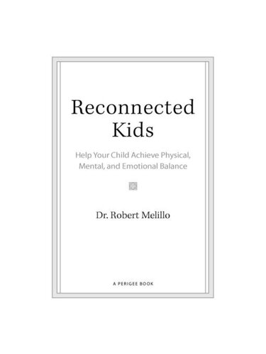 Reconnected Kids: Help Your Child Achieve Physical, Mental, and Emotional Balance