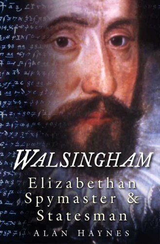 Walsingham: Elizabethan Spymaster and Statesman