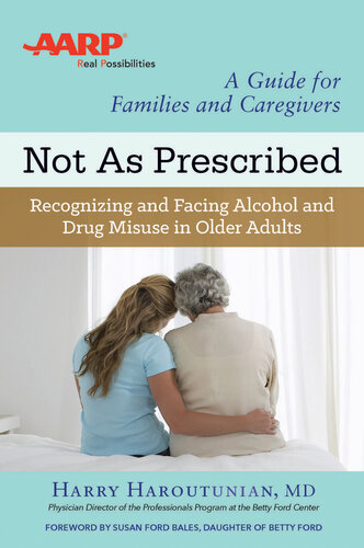 Not As Prescribed: Recognizing and Facing Alcohol and Drug Misuse in Older Adults