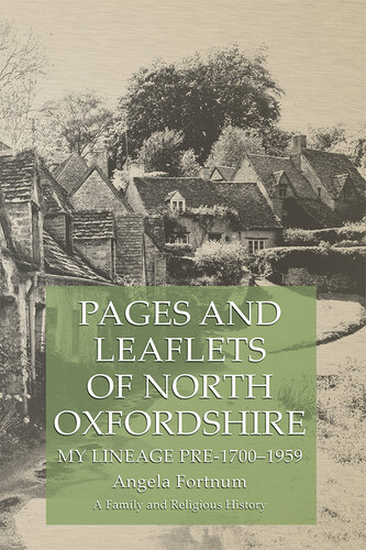 Pages and Leaflets of North Oxfordshire: My Lineage Pre-1700–1959