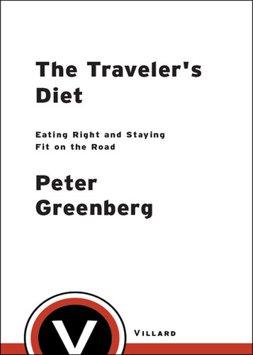 The Traveler's Diet: Eating Right and Staying Fit on the Road