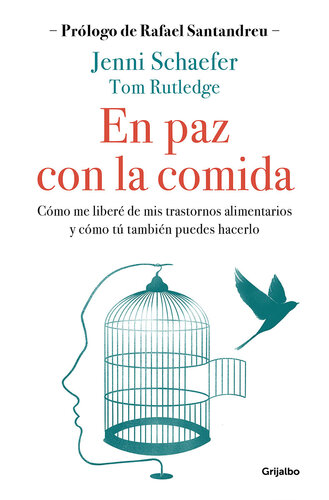 En paz con la comida: Cómo me liberé de mis trastornos alimentarios y cómo tú también puedes hacerlo