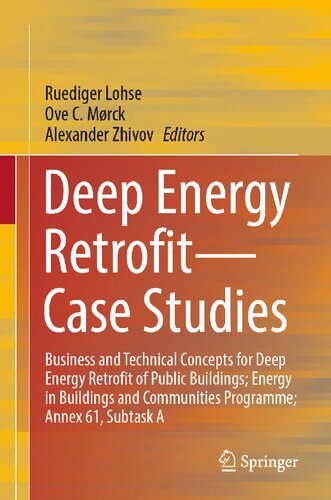 Deep Energy Retrofit―Case Studies: Business and Technical Concepts for Deep Energy Retrofit of Public Buildings; Energy in Buildings and Communities Programme; Annex 61, Subtask A