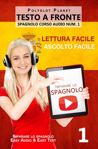 Imparare lo spagnolo--Lettura facile | Ascolto facile | Testo a fronte--Spagnolo corso audio num. 1
