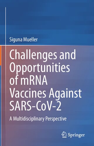 Challenges and Opportunities of mRNA Vaccines Against SARS-CoV-2: A Multidisciplinary Perspective