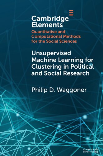 Unsupervised Machine Learning for Clustering in Political and Social Research