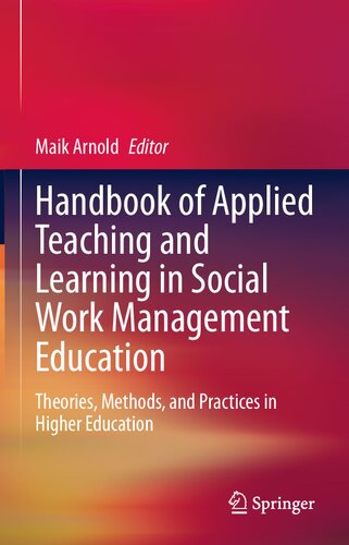Handbook of Applied Teaching and Learning in Social Work Management Education: Theories, Methods, and Practices in Higher Education