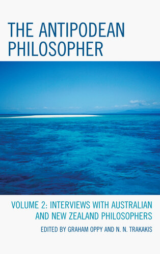 The Antipodean Philosopher: Interviews on Philosophy in Australia and New Zealand