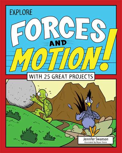 Explore Forces and Motion!: With 25 Great Projects