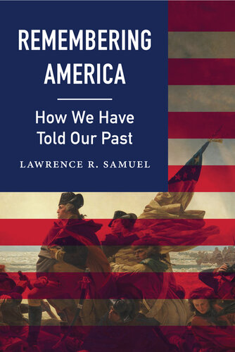 Remembering America: How We Have Told Our Past