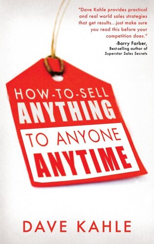 How to Sell Anything to Anyone Anytime
